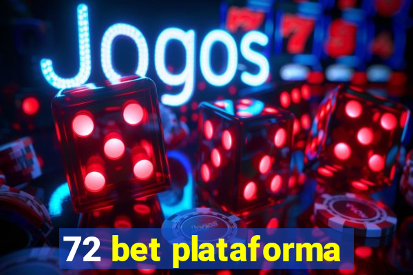 72 bet plataforma